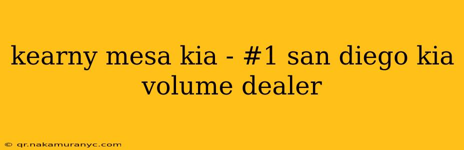 kearny mesa kia - #1 san diego kia volume dealer